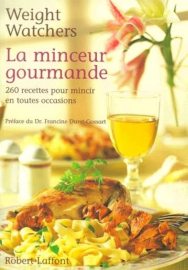 La minceur gourmande : 260 recettes pour mincir en toutes occasions